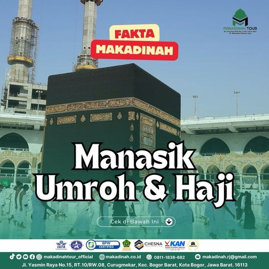 Mengenal Manasik Umroh dan Haji dengan Makadinah Tour